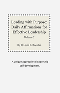 Leading with Purpose: Daily Affirmations for Effective Leadership: Volume 2
