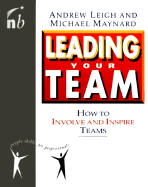Leading Your Team: How to Involve and Inspire Teams (People Skills for Professionals Series)