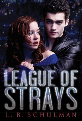 League of Strays - Schulman, L B