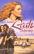 Leah: A Love Story - Erickson, Lois