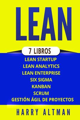 Lean: 7 Libros - Lean Startup, Lean Analytics, Lean Enterprise, Six Sigma, Gesti - Altman, Harry