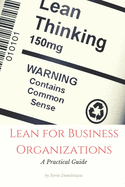 Lean for Business Organizations: A Practical Guide