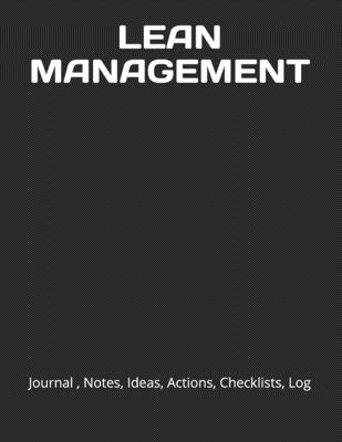 Lean Management: Journal, Notes, Ideas, Actions, Checklists, Log - Just Visualize It