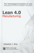 Lean Manufacturing 4.0: The Technological Evolution of Lean