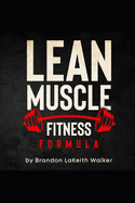 Lean Muscle Fitness: formula