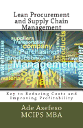 Lean Procurement and Supply Chain Management: Key to Reducing Costs and Improving Profitability