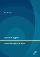 Lean Six SIGMA: Die Automobilindustrie Im Wandel