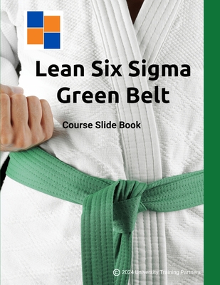 Lean Six Sigma Green Belt: Course Slide Book - McShane Vaughn, Mary