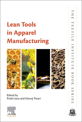 Lean Tools in Apparel Manufacturing - Jana, Prabir (Editor), and Tiwari, Manoj (Editor)
