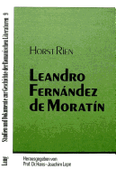 Leandro Fernndez de Morat?n: Versuch Einer Historisch-Soziologischen Analyse Des Autobiographischen, Literaturtheoretischen Und Dramatischen Werks