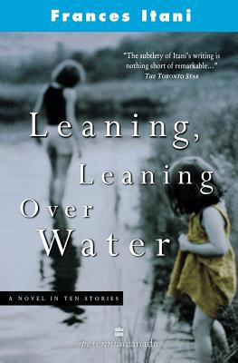 Leaning, Leaning Over Water - Itani, Frances