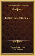 Lean's Collectanea V1