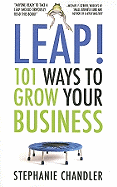 Leap! 101 Ways to Grow Your Business