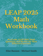 LEAP 2025 Math Workbook: 8th Grade LEAP 2025 Math Questions and Review the Most Effective Exercises