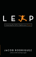 Leap: Answering the Call to Capture Your Dream