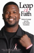 Leap of Faith: Stories of Courage From the Leroy Butler Foundation
