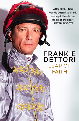 Leap of Faith: The New Autobiography - Dettori, Frankie