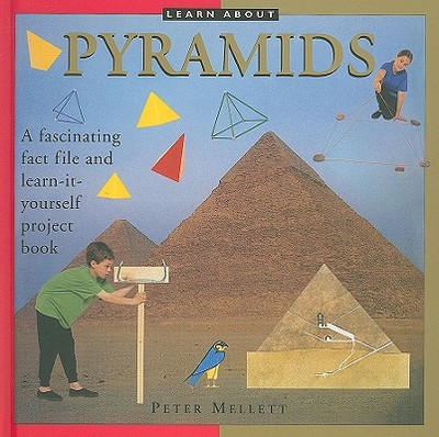 Learn about Pyramids - Mellett, Peter