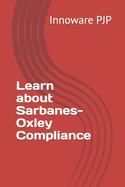 Learn about Sarbanes-Oxley Compliance