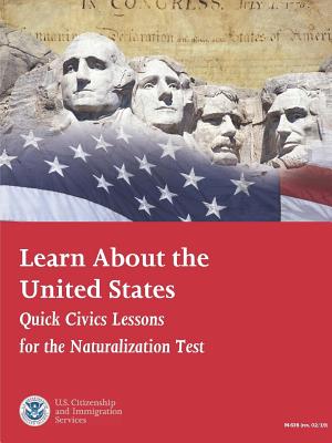 Learn About the United States: Quick Civics Lessons (Revised February, 2019) - Citizenship and Immigration Services, U