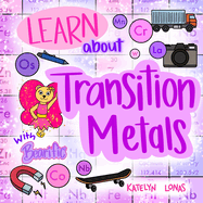 Learn about Transition Metals With Bearific(R)