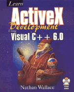 Learn ActiveX Development Using Visual C++ 6.0