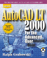 Learn AutoCAD LT 2000: For the Advanced User - Grabowski, Ralph