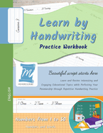 Learn by Handwriting, Practice Workbook - Numbers from 1 to 50 - Words and Numbers - Print, Level 1: Children and Adults. Repetition, Fast Learning, Memory, Focus - English