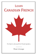 Learn Canadian French: First Edition