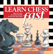 Learn Chess Fast: The Fun Way to Start Smart & Master the Game
