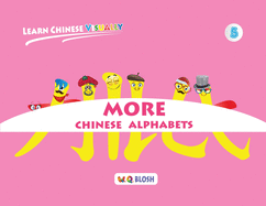 Learn Chinese Visually 5: More Chinese Alphabets: Preschoolers' First Chinese Book (Age 5)