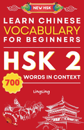 Learn Chinese Vocabulary for Beginners: New HSK Level 2 Chinese Vocabulary Book (Free Audio) - Master Over 700 Words in Context