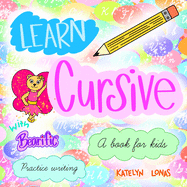 Learn Cursive with Bearific(R) A book for kids Practice Writing