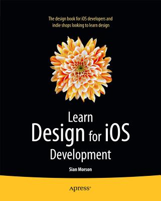 Learn Design for IOS Development - Morson, Sian