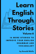 Learn English Through Stories: Volume 6