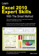 Learn Excel 2010 Expert Skills with The Smart Method: Courseware Tutorial Teaching Advanced Techniques