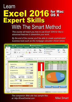 Learn Excel 2016 Expert Skills for Mac OS X with The Smart Method - Smart, Mike