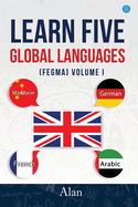 Learn five global languages (FEGMA) Volume I