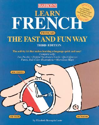 Learn French the Fast and Fun Way - Leete, Elisabeth Bourquin