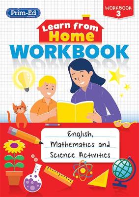 Learn from Home Workbook 3: English, Mathematics and Science Activities - Prim-Ed Publishing, and RIC Publications