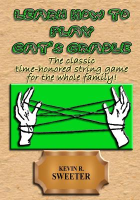 Learn How to Play Cat's Cradle - Sweeter, Kevin R