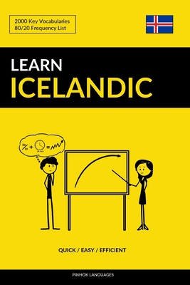 Learn Icelandic - Quick / Easy / Efficient: 2000 Key Vocabularies - Languages, Pinhok