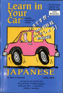 Learn in Your Car Japanese Level Two