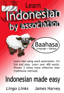 Learn Indonesian by Association - Lingo Links: The Easy Playful Way to Learn a New Language.