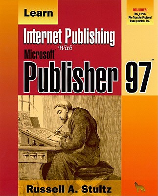 Learn Internet Publishing Microsoft Publisher 97 - Stultz, Russell A