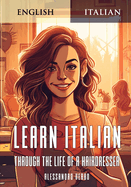 Learn Italian Through the Life of a Hairdresser