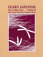 Learn Japanese: New College Text -- Volume II