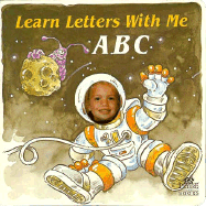 Learn Letters with Me A B C