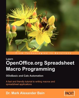 Learn OpenOffice.org Spreadsheet Macro Programming - Bain, Mark Alexander, Dr.