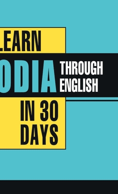 Learn Oriya Through English In 30 Days - Vikal, Krishna Gopal